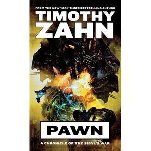 Pawn: A Chronicle of the Sibyl's War -- Timothy Zahn